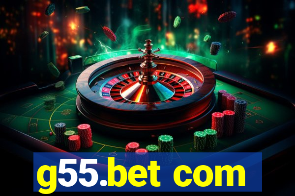 g55.bet com